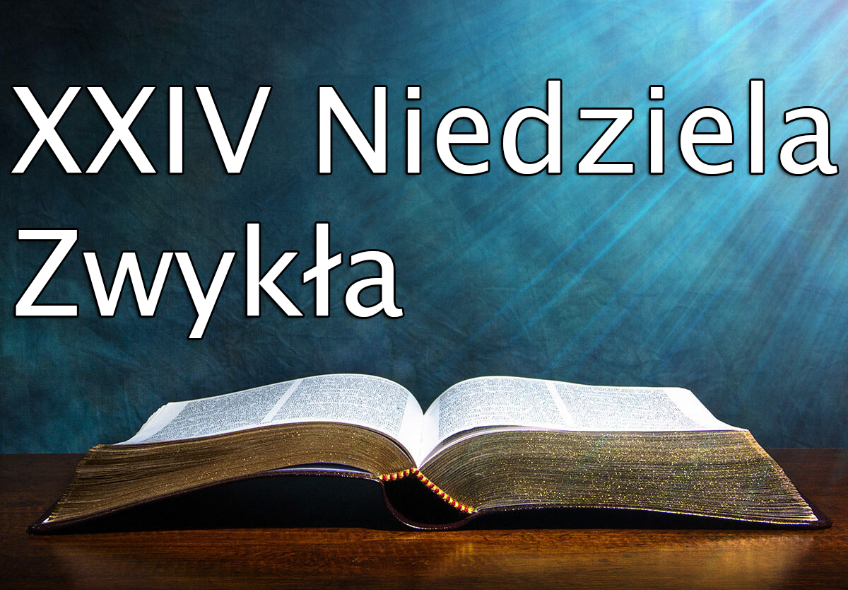 OGŁOSZENIA PARAFIALNE XXIV NIEDZIELA ZWYKŁA 17 - 23.09.2023r